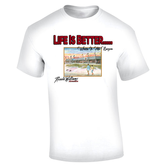 T-Shirt - Life Is Better Where It All Began
