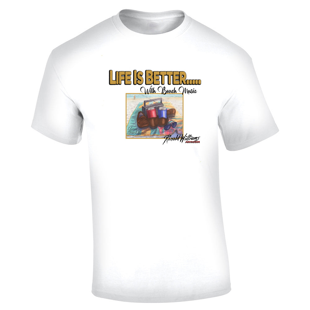 T-Shirt - Life Is Better With Beach Music